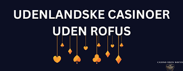 Opdag Spiloplevelser på Casinos Uden Rufus
